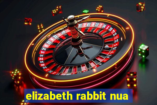 elizabeth rabbit nua